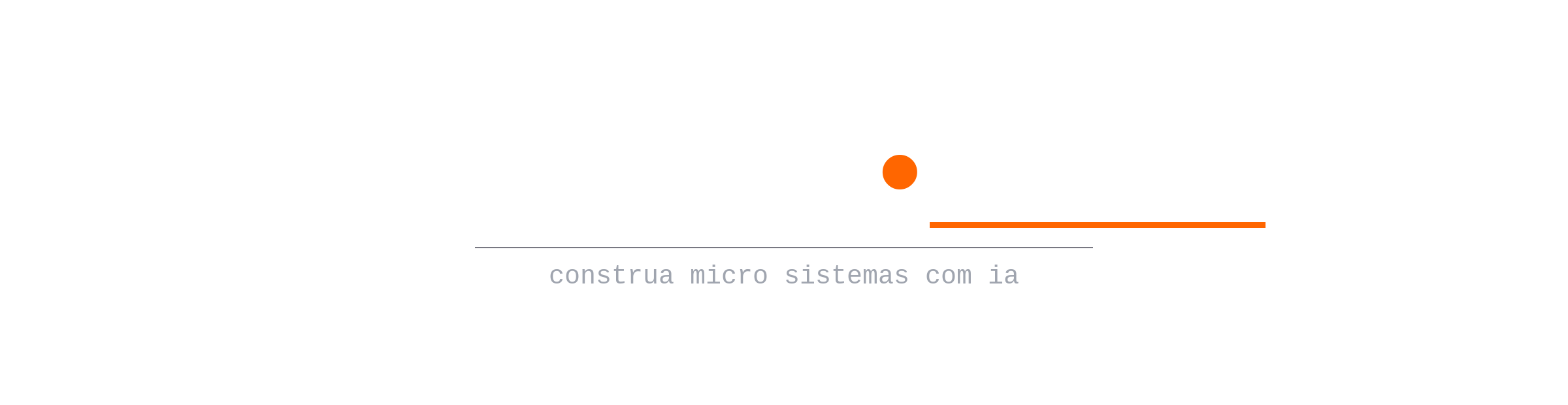 Projeto Zero — construa micro sistemas com ia